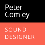 Peter Comley Sound Designer